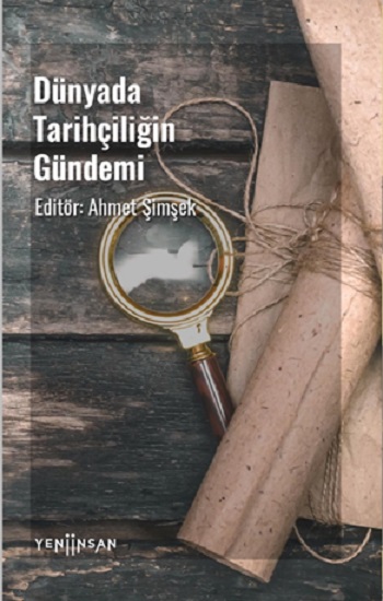 Dünyada Tarihçiliğin Gündemi