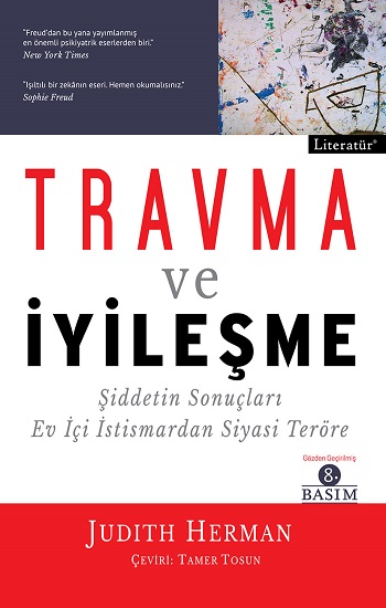 Travma ve İyileşme - Şiddetin Sonuçları Ev İçi İstismardan Siyasi Teröre