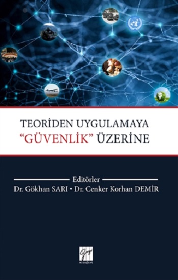 Teoriden Uygulamaya ‘’Güvenlik’’ Üzerine