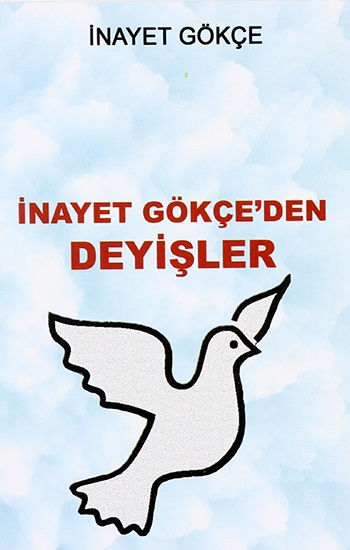 İnayet Gökçe’den Deyişler