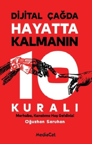 Dijital Çağda Hayatta Kalmanın 10 Kuralı