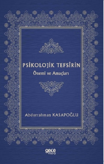 Psikolojik Tefsirin Önemi ve Amaçları