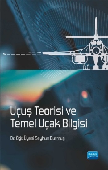 Uçuş Teorisi ve Temel Uçak Bilgisi