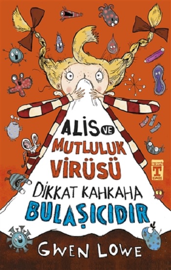 Alis ve Mutluluk Virüsü - Dikkat Kahkaha Bulaşıcıdır