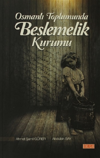 Osmanlı Toplumunda Beslemelik Kurumu