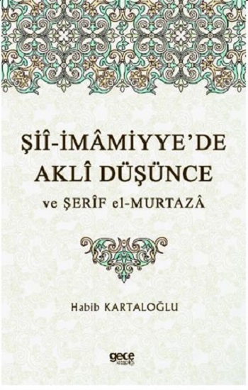 Şii-İmamiyye’de Akli Düşünce ve Şerif el-Murtaza