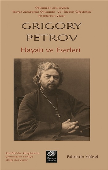 Grigory Petrov Hayatı ve Eserleri