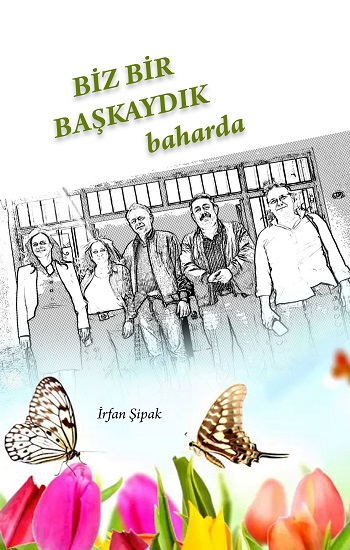 Biz Bir Başkaydık Baharda