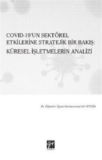 Cov id 19un Sektörel Etkilerine Stratejik Bir Bakış: Küresel İşletmelerin Analizi