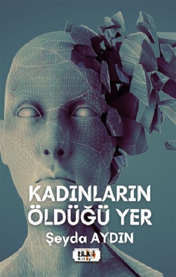 Kadınların Öldüğü Yer