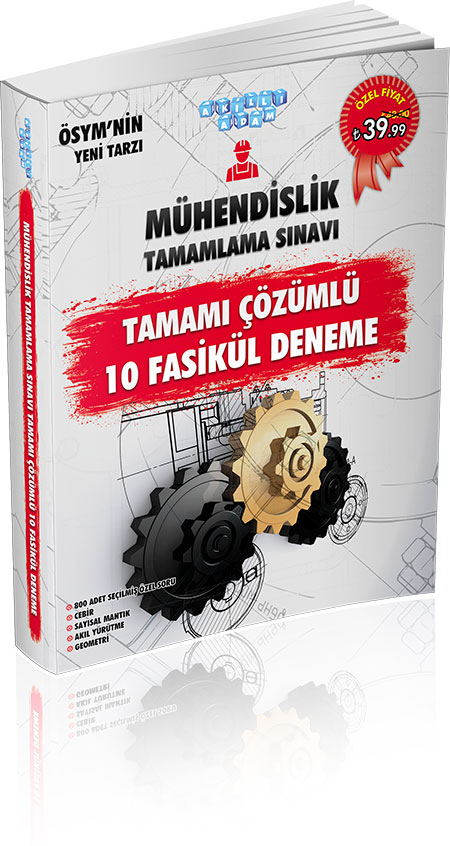 MÜHENDİSLİK TAMAMLAMA SINAVI TAMAMI ÇÖZÜMLÜ 10 FASİKÜL DENEME