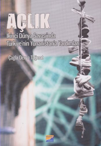 Açlık - İkinci Dünya Savaşı'nda Türkiye'nin Yunanistan'a Yardımları