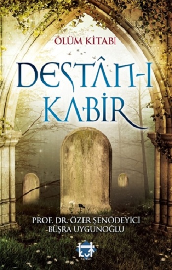 Ölüm Kitabı; Destan-ı Kabir