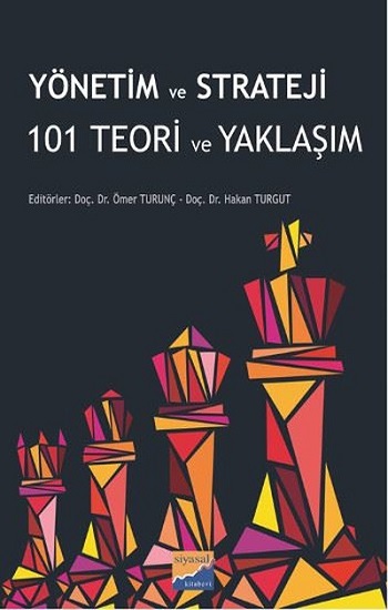 Yönetim ve Strateji 101 Teori ve Yaklaşım