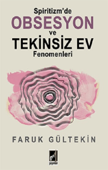 Spiritizm’de Obsesyon ve Tekinsiz Ev Fenomenleri