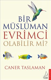 Bir Müslüman Evrimci Olabilir Mi ?