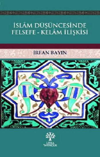 İslam Düşüncesinde Felsefe - Kelam İlişkisi