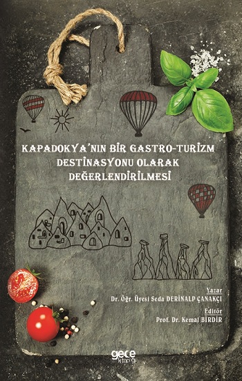 Kapadokya’nın Bir Gastro-Turizm Destinasyonu Olarak Değerlendirilmesi