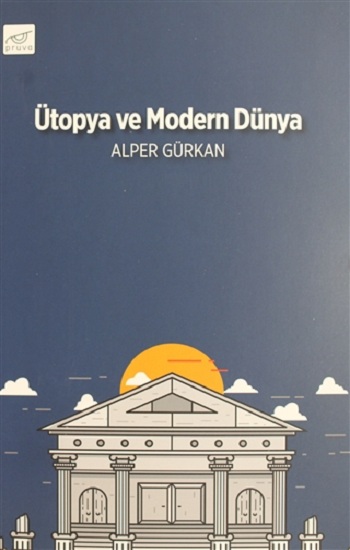 Ütopya ve Modern Dünya