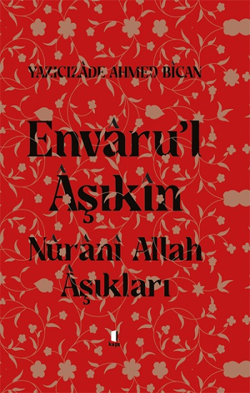 Envaru’l Aşıkın Nuranı Allah Aşıkları (Ciltli)