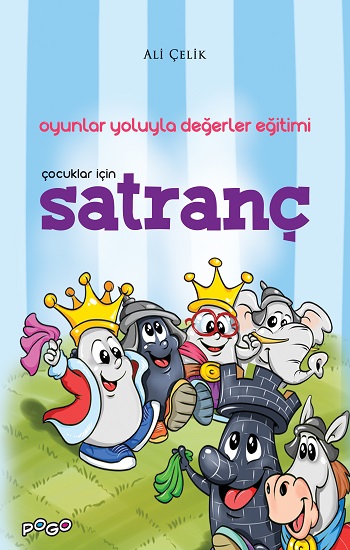 Çocuklar İçin Satranç - Oyunlar Yoluyla Değerler Eğitimi