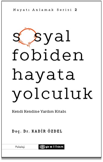 Sosyal Fobiden Hayata Yolculuk