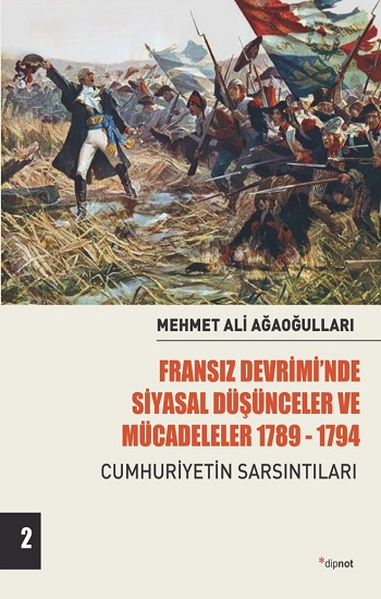 Fransız Devrimi’nde Siyasal Düşünceler ve Mücadeleler 1789-1794 Cilt 2