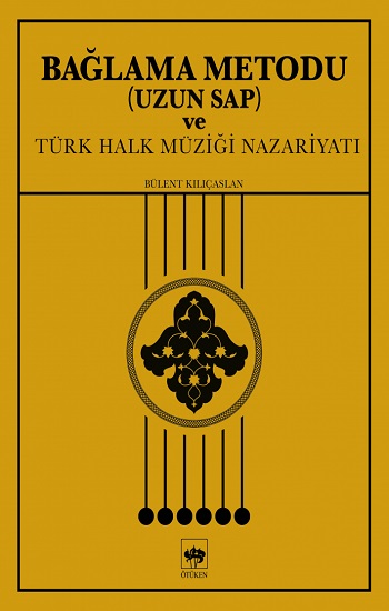 Bağlama Metodu (Uzun Sap) ve Türk Halk Müziği Nazariyatı