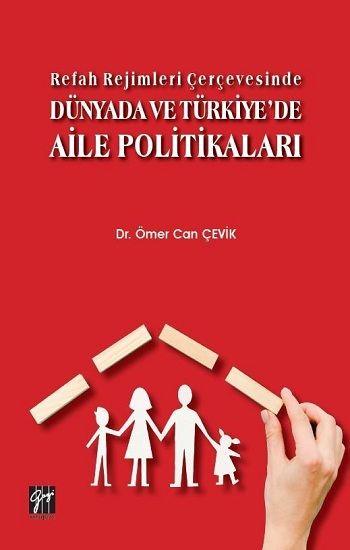 Refah Rejimleri Çerçevesinde Dünyada ve Türkiye'de Aile Politikaları