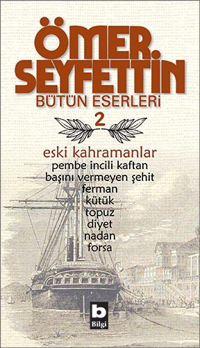 Eski Kahramanlar Pembe İncili Kaftan / Başını Vermeyen Şehit / Topuz / Forsa / Ferman Bütün Eserleri 2