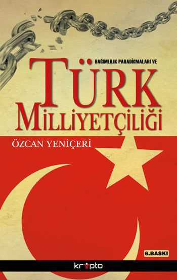 Bağımlılık Paradigmaları ve Türk Milliyetçiliği