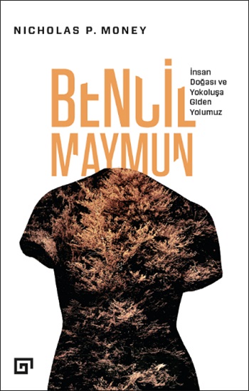 Bencil Maymun - İnsan Doğası ve Yokoluşa Giden Yolumuz