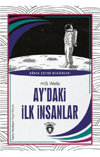 Ay’Daki İlk İnsanlar Dünya Çocuk Klasikleri