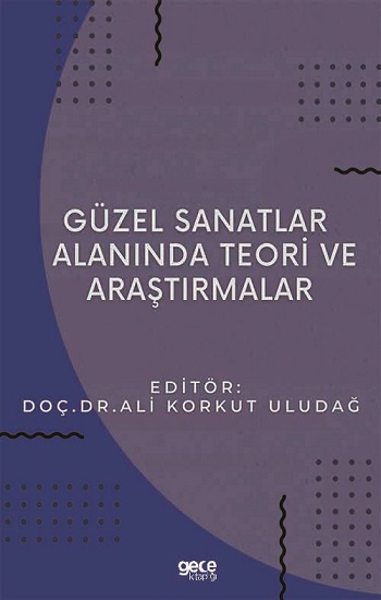 Güzel Sanatlar Alanında Teori ve Araştırmalar