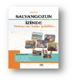 Salyongozun İzinde Türkiye’nin Sakin Şehirleri