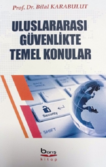 Uluslararası  Güvenlikte Temel Konular