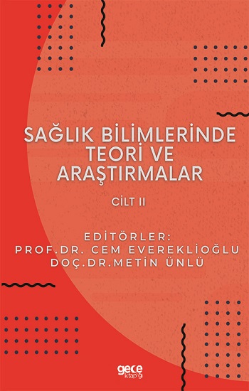 Sağlık Bilimlerinde Teori ve Araştırmalar Cilt 2