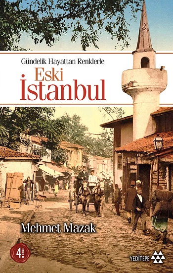 Eski İstanbul Gündelik Hayattan Renklerle