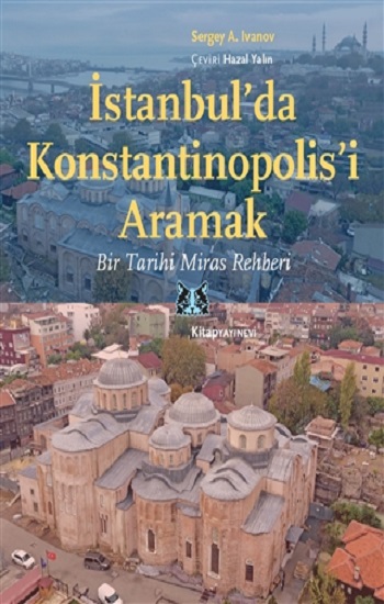 İstanbul’da Konstantinopolis’i Aramak