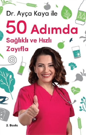 Dr.Ayça Kaya İle 50 Adımda Sağlıklı ve Hızlı Zayıfla