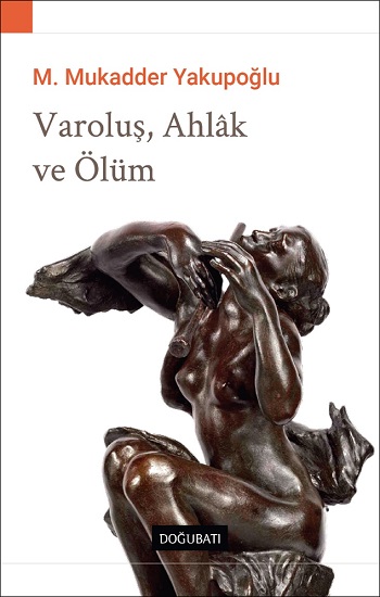 Varoluş, Ahlak ve Ölüm