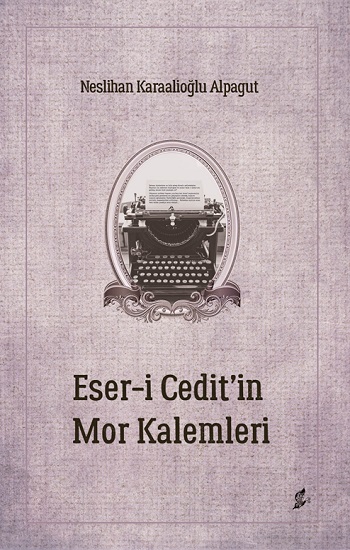 Eser-i Cedit’in Mor Kalemleri