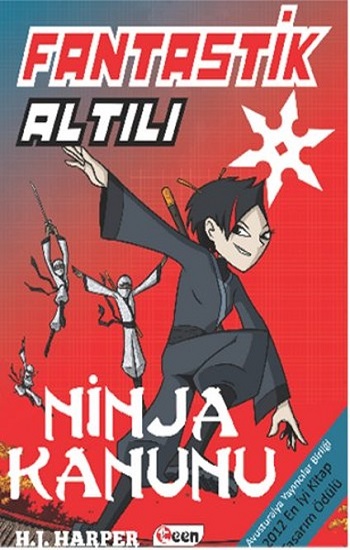 Fantastik Altılı - Ninja Kanunu (4. Kitap)