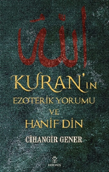 Kuran’ın Ezoterik Yorumu ve Hanif Din