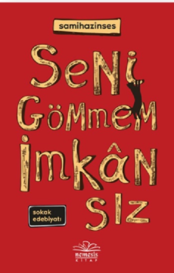 Seni Gömmem İmkansız