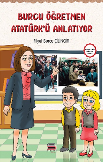 Burcu Öğretmen Atatürk'ü Anlatıyor