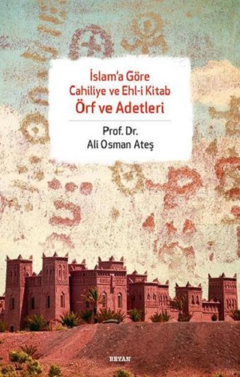 İslam’a Göre Cahiliye ve Ehl-i Kitap Örf ve Adetleri