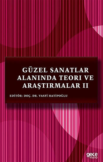 Güzel Sanatlar Alanında Teori ve Araştırmalar 2