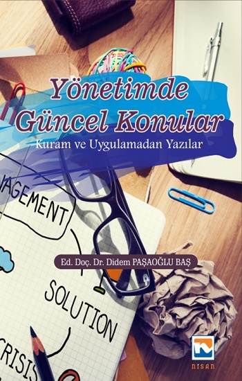 Yönetimde Güncel Konular - Kuram ve Uygulamadan Yazılar