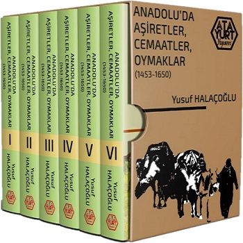 Anadolu'da Aşiretler, Cemaatler, Oymaklar (1453-1650) ( 6 Cilt Takım)